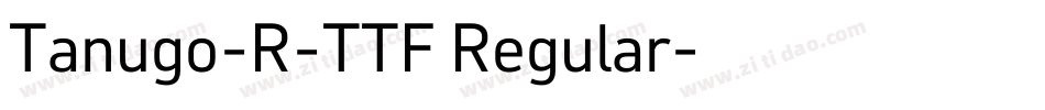 Tanugo-R-TTF Regular字体转换